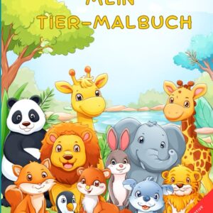 Mein Tier-Malbuch: 30 unterschiedliche Tiere